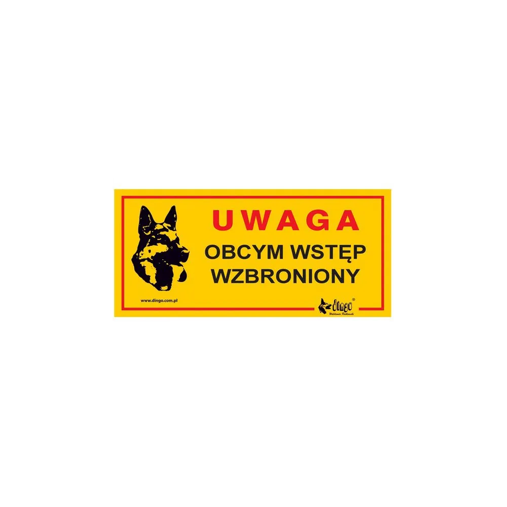 Dingo Tabliczka ostrzegawcza "Uwaga Obcym wstęp wzbroniony"